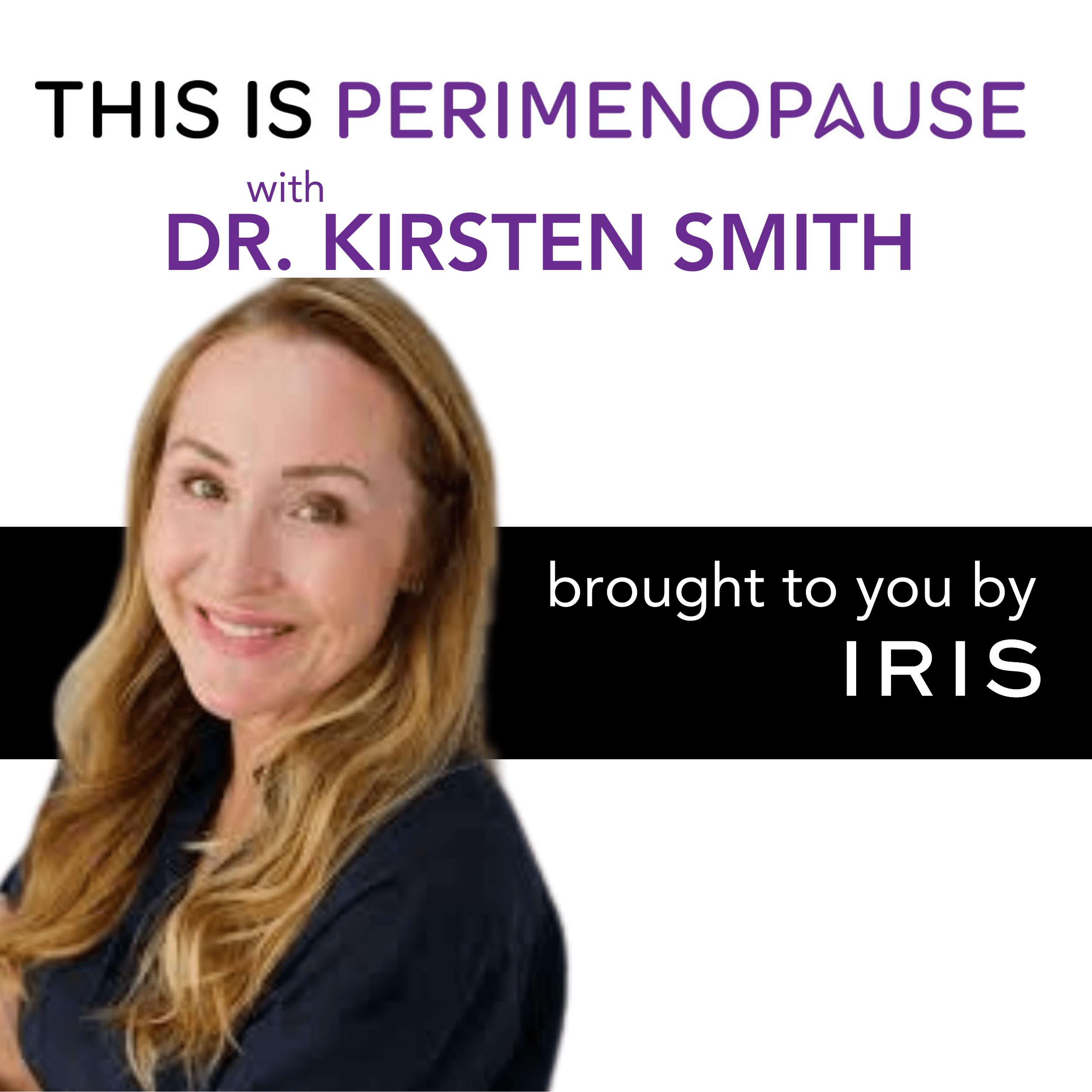 This Is Perimenopause Podcast with Dr Kirsten Smith ND