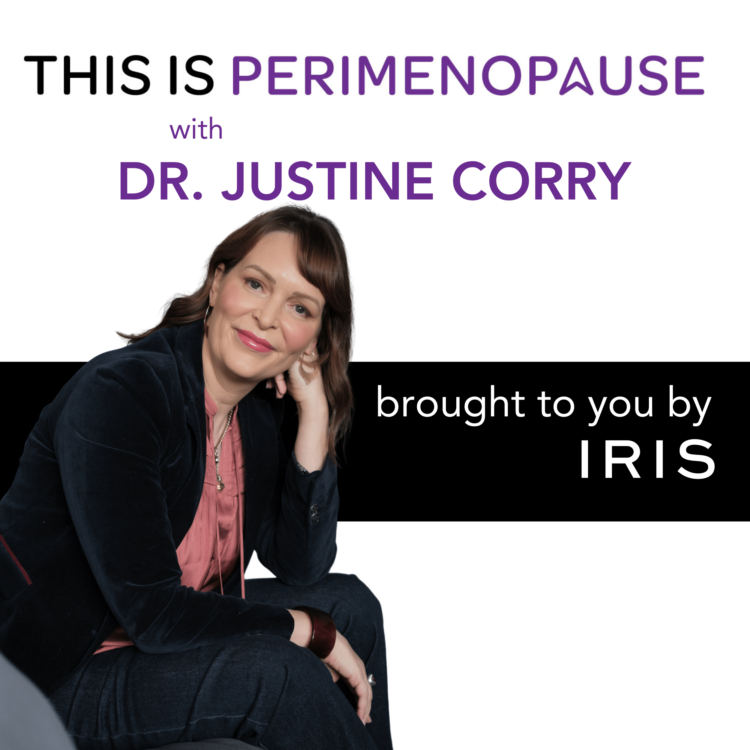 This Is Perimenopause with Dr Justine Corry