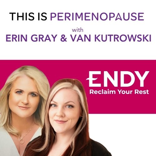 This Is Perimenopause with Endy