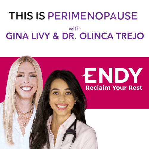 This Is Perimenopause with Gina Livy + Dr Olinca Trejo