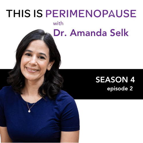 This Is Perimenopause with Dr. Amanda Selk