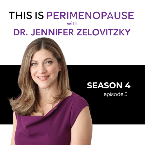 This Is Perimenopause with Dr. Jen Zelovitzky S4 (1)